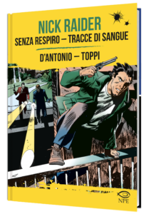 Nick Raider – Senza respiro / Tracce di sangue