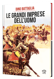 Le grandi imprese dell’uomo